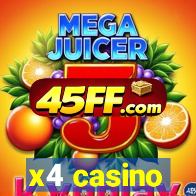 x4 casino